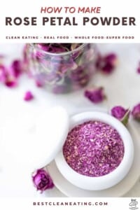 Homemade Rose Petal Powder - Best Clean Eating
