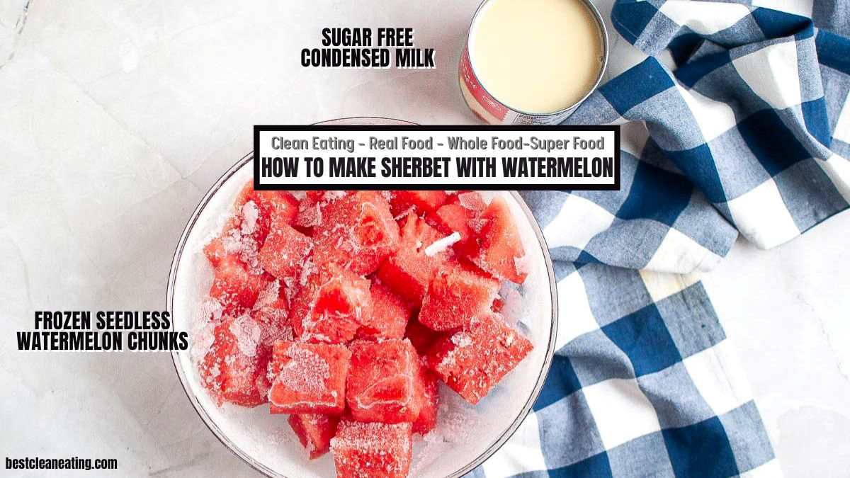 A bowl of frozen seedless watermelon chunks beside a can of sugar-free condensed milk and a blue checkered cloth on a white surface. Text overlay explains how to make sherbet with watermelon.