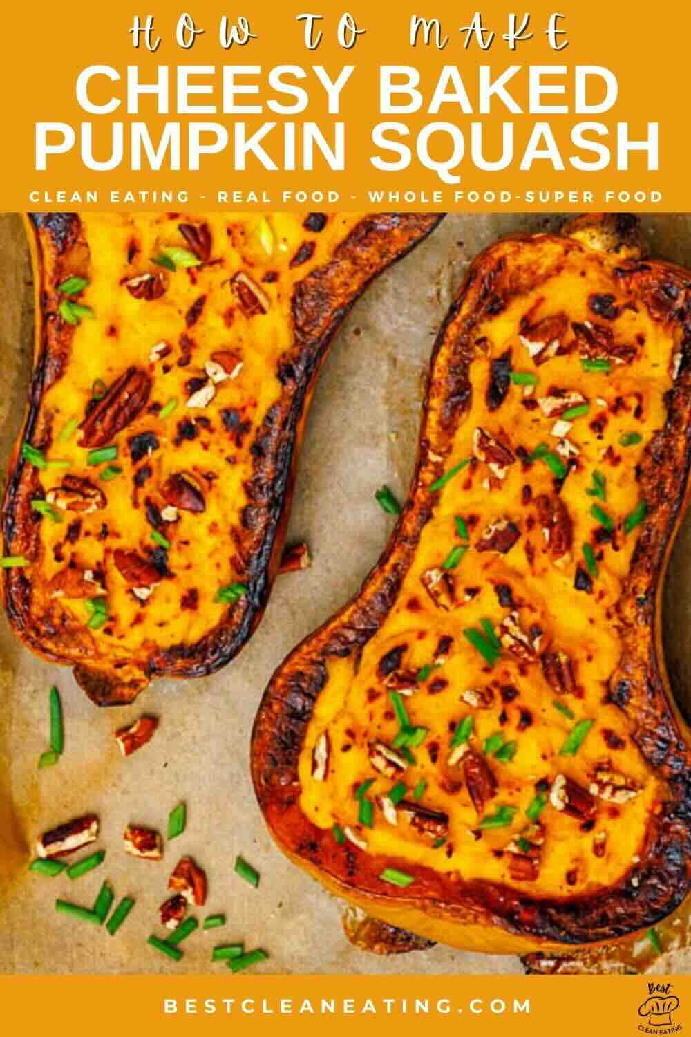 Two halves of baked pumpkin squash topped with melted cheese, pecans, and chopped chives on a yellow background with text about a cheesy baked pumpkin squash recipe.
